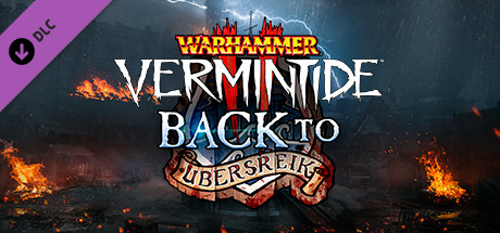 Warhammer: Vermintide 2 - Back to Ubersreik / Steam / EU