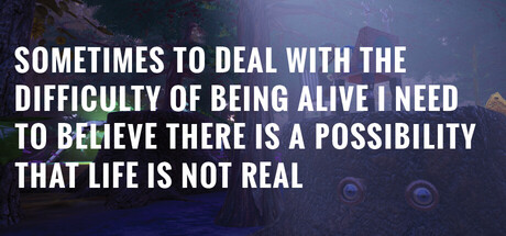 Sometimes to Deal with the Difficulty of Being Alive, I / TR