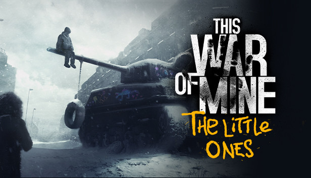 This War of Mine: The Little Ones