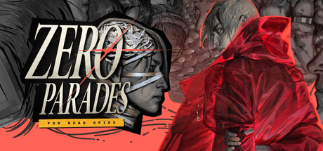 ZERO PARADES: For Dead Spies / LATAM