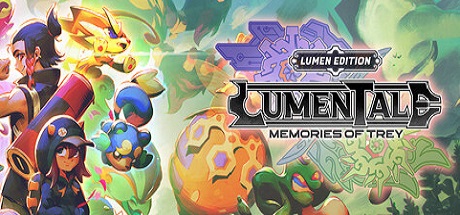 LumenTale: Memories of Trey - Lumen Edition / CIS+TR