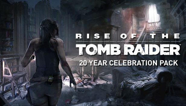 Rise of the Tomb Raider: 20 Year Celebration / TR